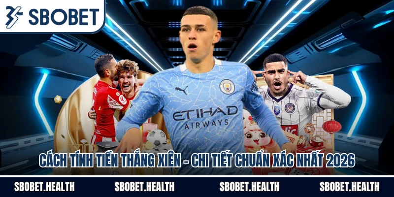Cách Tính Tiền Thắng Xiên - Chi Tiết Chuẩn Xác Nhất 2026